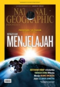 National Geographic Indonesia: mengapa kami menjelajah