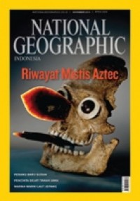National Geographic Indonesia: riwayat mistis Aztec
