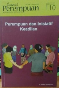 JURNAL PEREMPUAN: Perempuan dan Inisiatif Keadilan, Nomor 110, Vol. 26, No. 3/Desember 2021