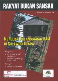 Rakyat bukan sansak: menguak pelanggaran HAM di Sulawesi Utara