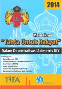 Memaknai Tahta Untuk Rakyat dalam Desentralisasi Asimetris DIY